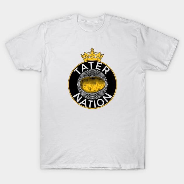 Tater Nation with Golden Crown T-Shirt by Scarebaby